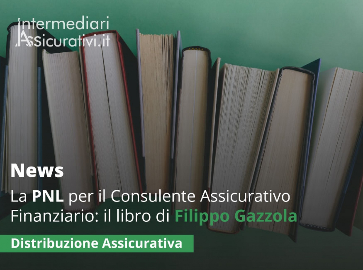 La PNL per il Consulente Assicurativo Finanziario: il libro di Filippo Gazzola